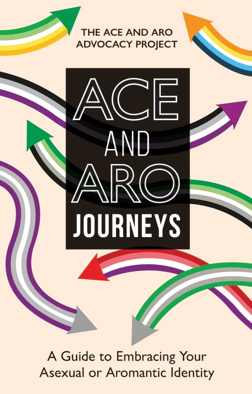 Book cover of 'ACE AND ARO JOURNEYS' with colorful arrows and text about asexual or aromantic identity.