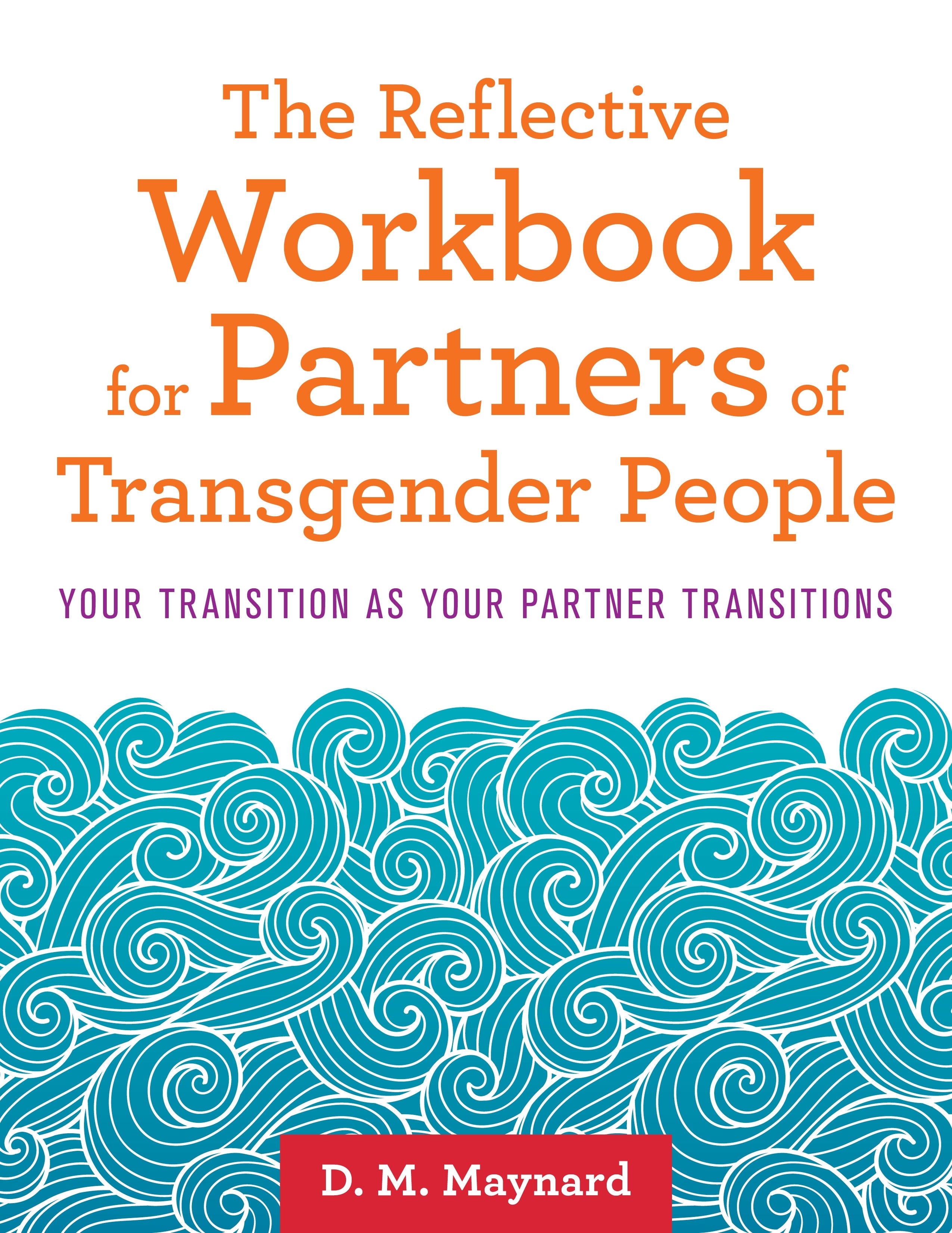 Book cover of 'The Reflective Workbook for Partners of Transgender People' with a wave pattern and orange text.